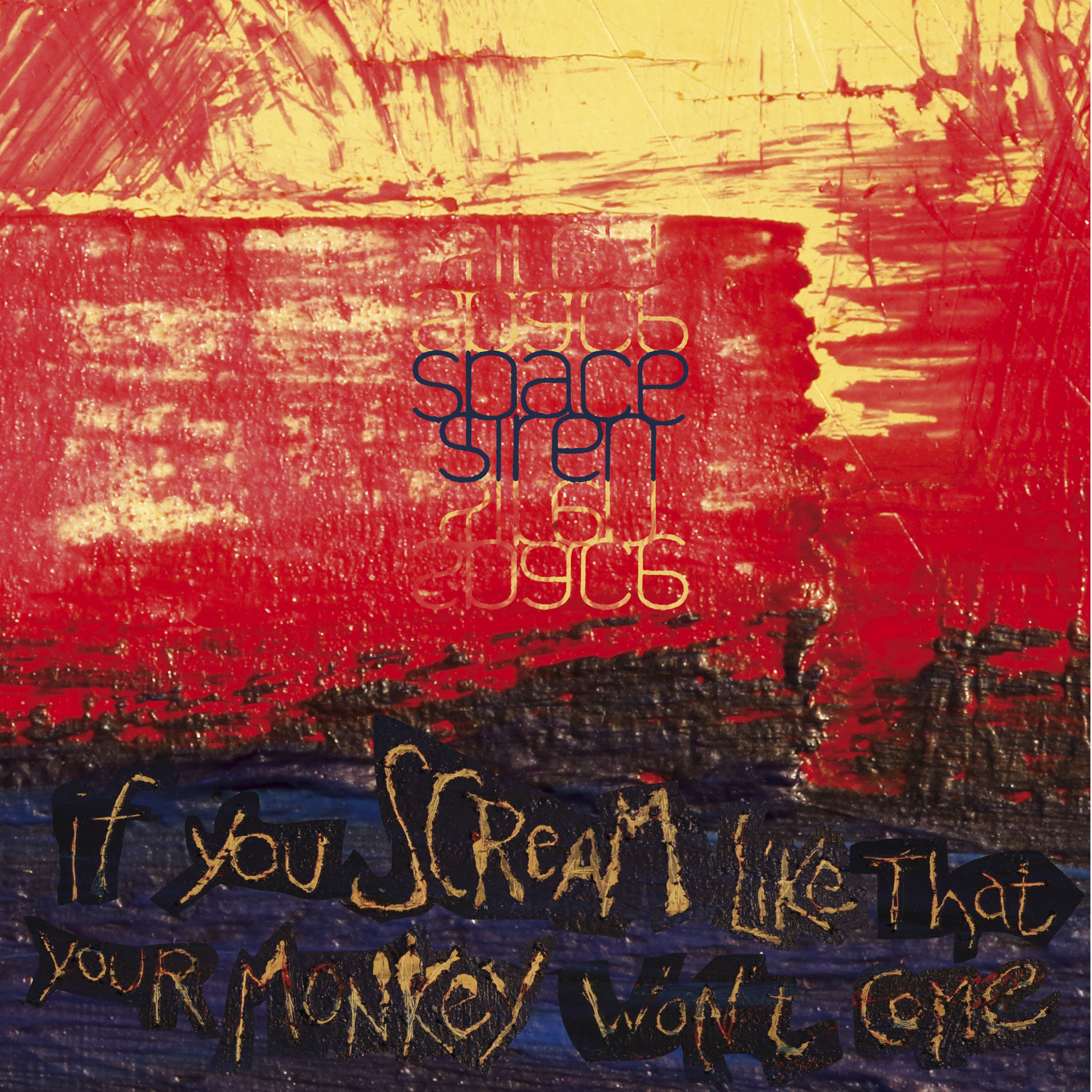 SPACE SIREN | if you scream like that your monkey won't 